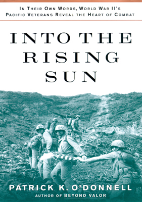 Title details for Into the Rising Sun by Patrick K. O'Donnell - Available